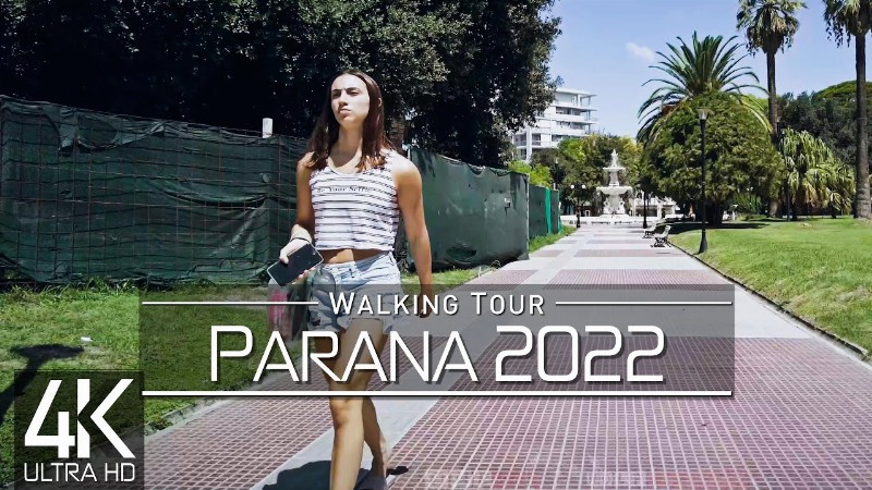【4k 60fps】🇦🇷 Virtual Walking Tour: 🚶 «parana - Argentina 2022» 🎧 Original Sounds 🚫 No Comment 📺 Asmr