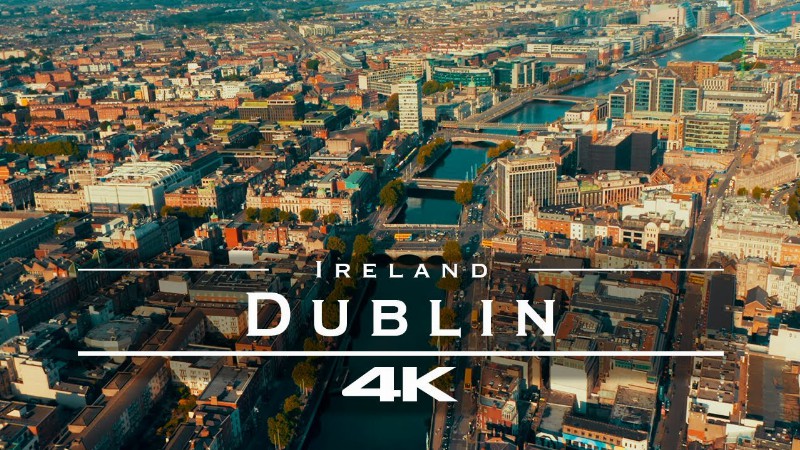 Dublin Ireland 🇮🇪 - By Drone [4k]