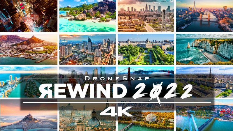 Rewind 2022 🌏🌍 🌎 - By Drone [4k]
