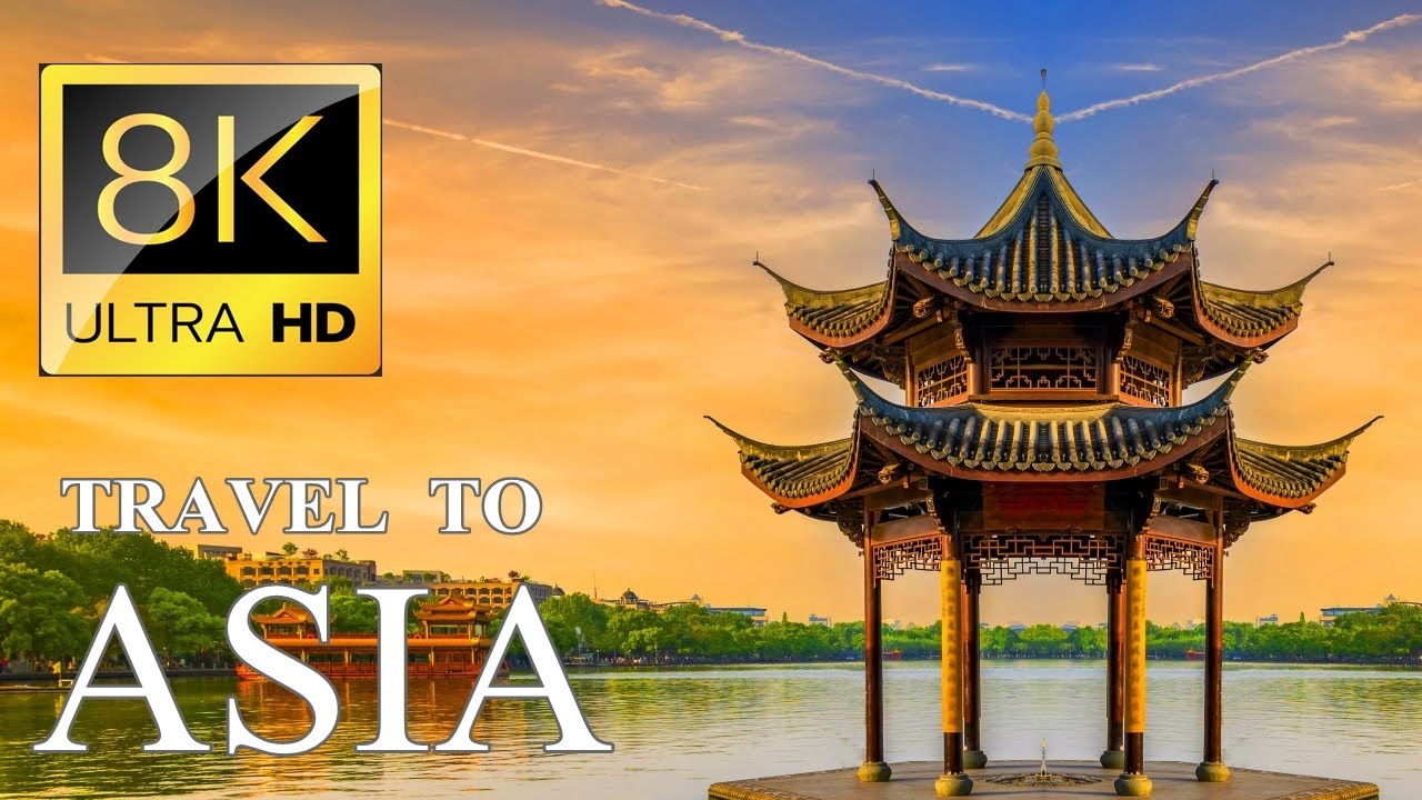 image 0 Travel Around Asia 8k Ultra Hd – Beautiful Places To Visit